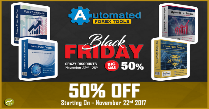 Forex Automated Tools 2017 Black Friday Crazy 50% Discount