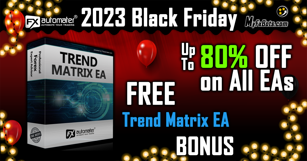 Up to 80% Off on All FxAutomater's EAs PLUS Bonus Trend Matrix EA