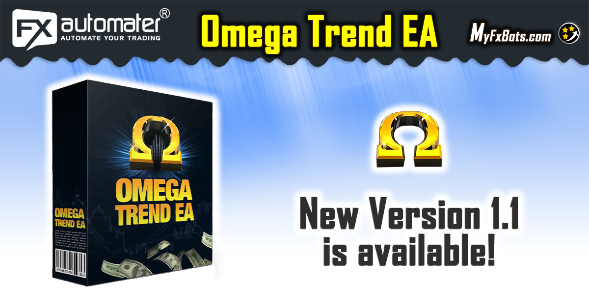 New version 1.1 of Omega Trend EA has been Released