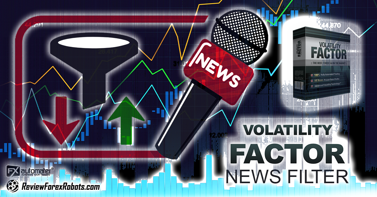 The Interesting Volatility Factor PRO News Filter Abilities