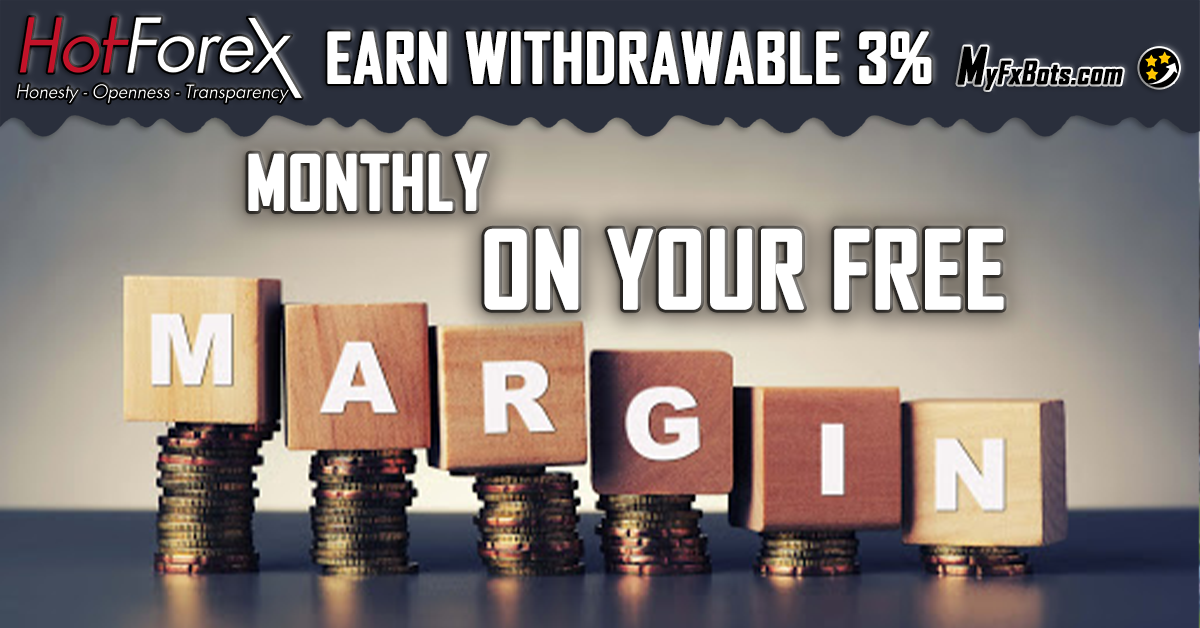 Get up to 3% on your free margin monthly with HotForex